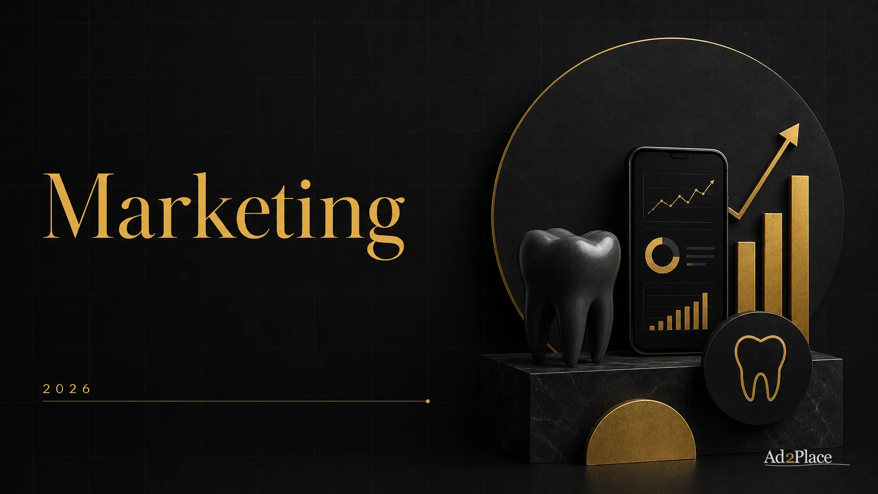 Digital marketing for dental clinics: 2026 guide